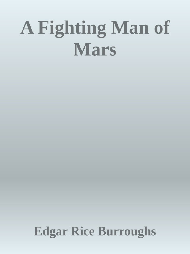 A Fighting Man of Mars