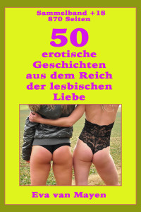 صورة الغلاف: 50 erotische Geschichten von den Spielarten der lesbischen Liebe 9783959247436