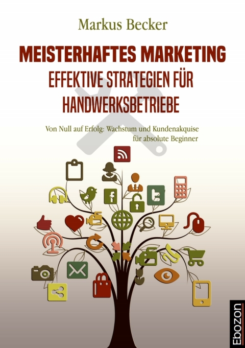 Cover image for book Meisterhaftes Marketing: Effektive Strategien für Handwerksbetriebe