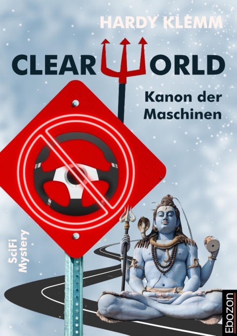 Cover image for book CLEARWORLD - Kanon der Maschinen