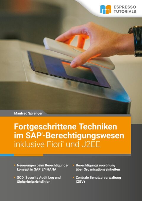 Cover image for book Fortgeschrittene Techniken im SAP-Berechtigungswesen inklusive Fiori und J2EE