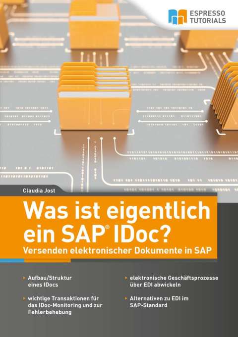 Cover image for book Was ist eigentlich ein SAP IDoc? Versenden elektronischer Dokumente in SAP