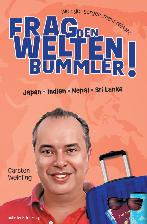 Cover image for book Frag den Weltenbummler! Japan, Indien, Nepal, Sri Lanka