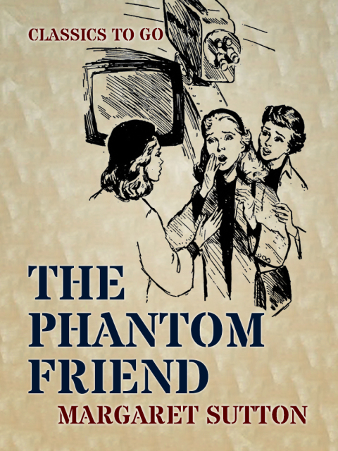The Phantom Friend 