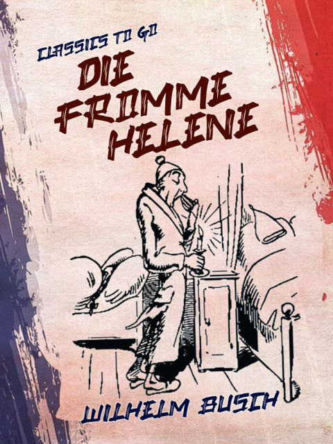 Wilhelm Busch  Die fromme Helene 