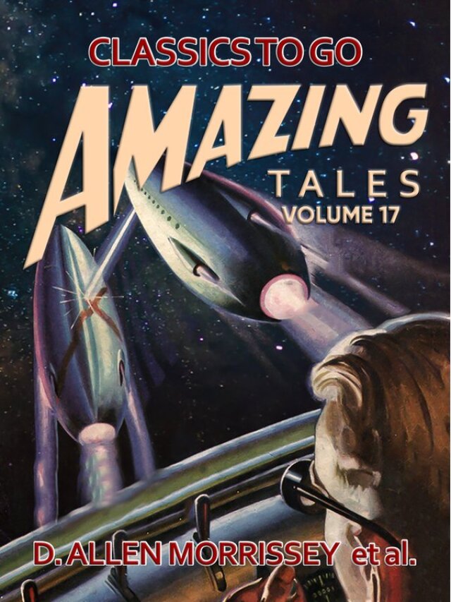 Amazing Tales Volume 17