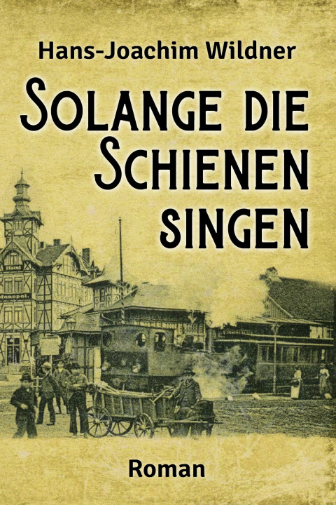 Cover image for book Solange die Schienen singen