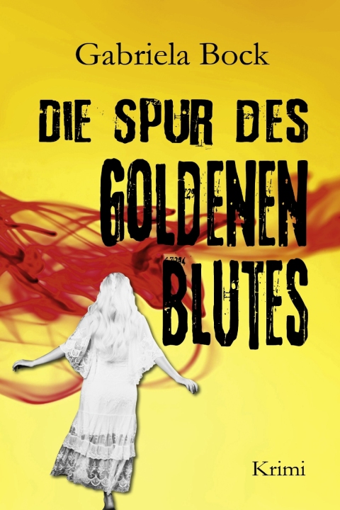Cover image for book Die Spur des Goldenen Blutes