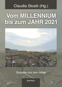 Imagen de portada: Vom MILLENNIUM bis zum JAHR 2021 9783969402245