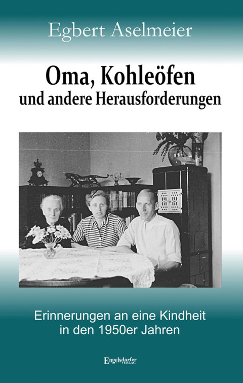 Cover image for book Oma, Kohleöfen und andere Herausforderungen