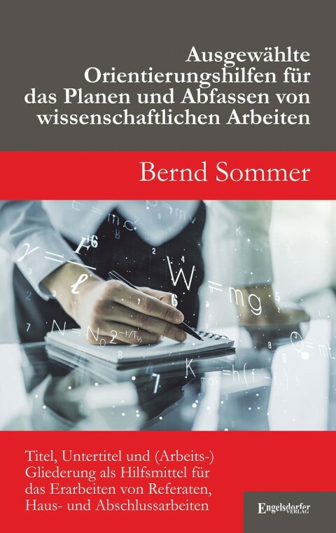 Cover image for book Ausgewählte Orientierungshilfen für das Planen und Abfassen von wissenschaftlichen Arbeiten