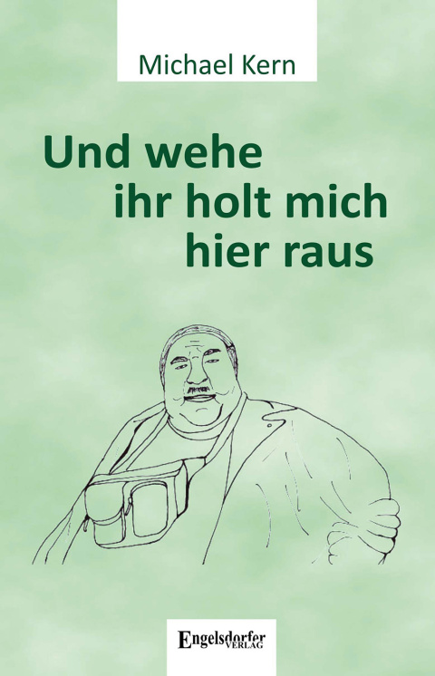 Cover image for book Und wehe ihr holt mich hier raus