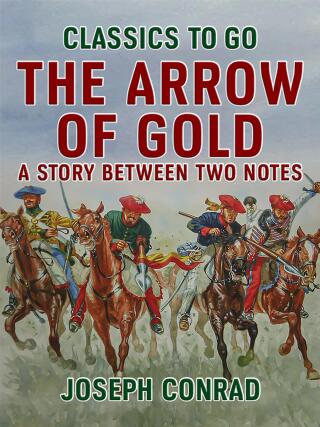 The Arrow of Gold A Story Between Two Notes