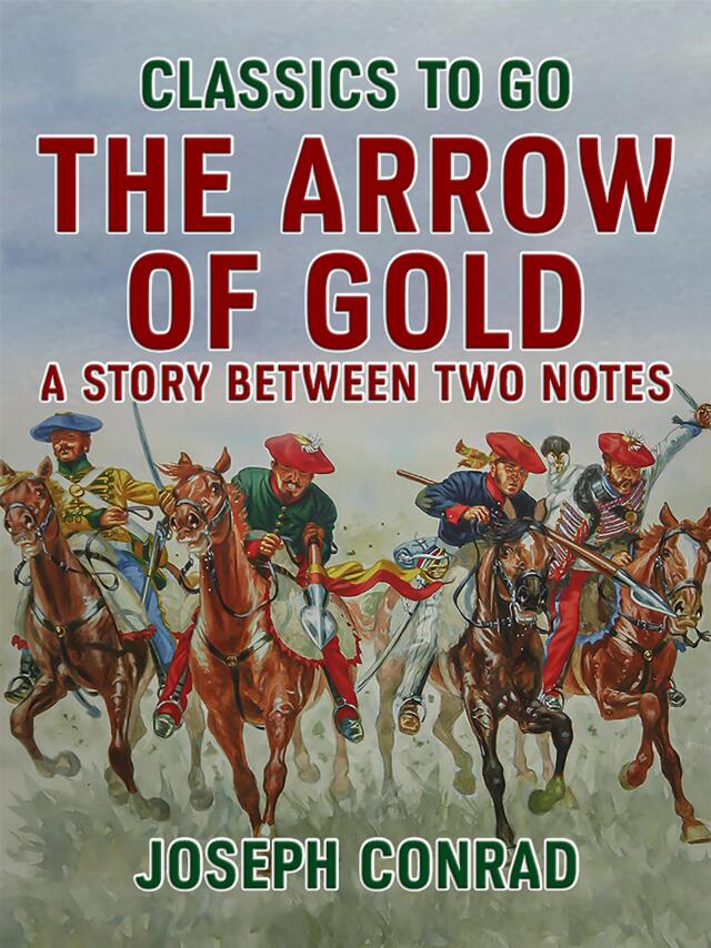 The Arrow of Gold A Story Between Two Notes