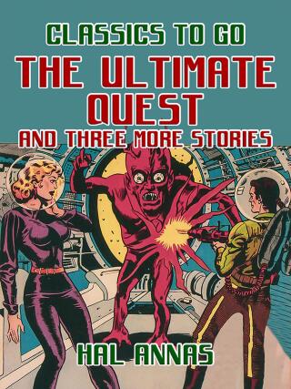 The Ultimate Quest and Three More Stories