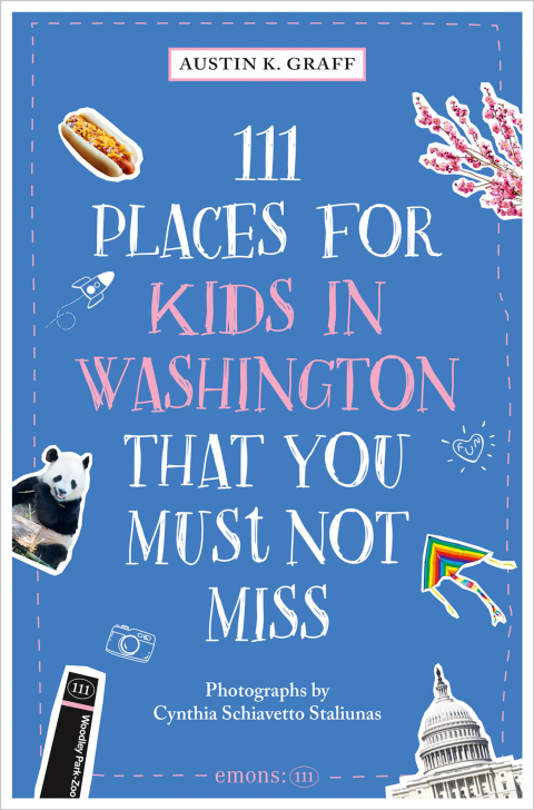 Cover image for book 111 Places for Kids in Washington, DC That You Must Not Miss