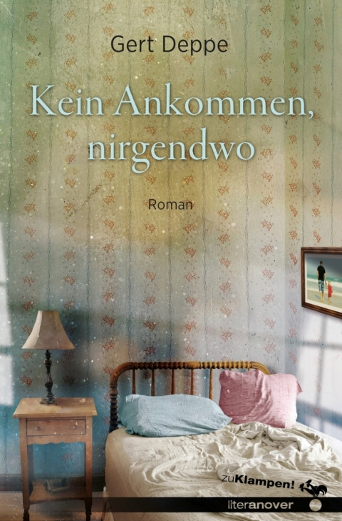 Cover image for book Kein Ankommen, nirgendwo