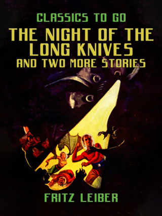 The Night Of The Long Knives and two more stories