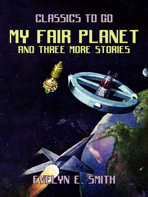 My Fair Planet and three more stories 