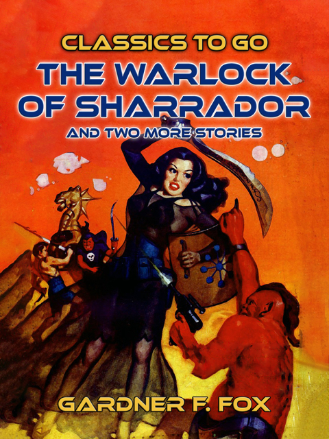 The Warlock of Sharrador and two more stories 
