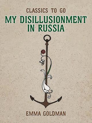 My Disillusionment in Russia
