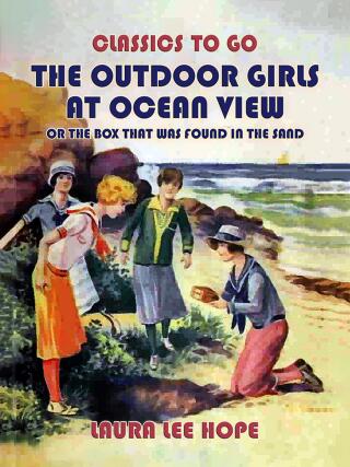 The Outdoor Girls At Ocean View, Or The Box That Was Found In The Sand