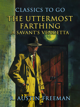The Uttermost Farthing A Savant's Vendetta