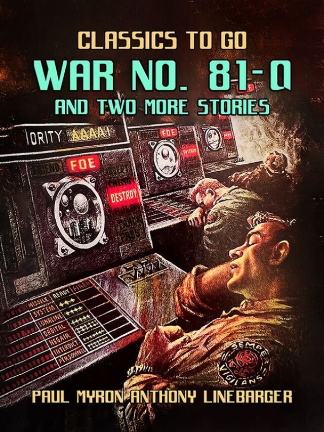 War No. 81-Q and Two More Stories