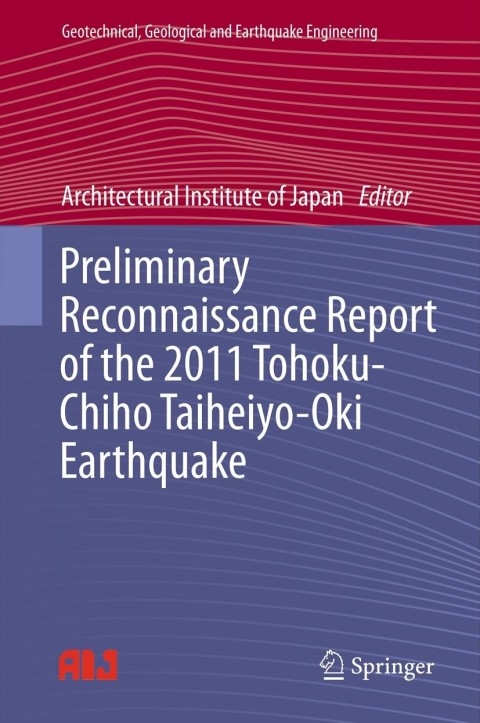 Preliminary Reconnaissance Report of the 2011 Tohoku-Chiho Taiheiyo-Oki Earthquake 