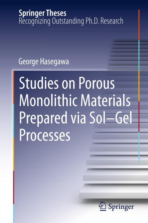 Cover image for book Studies on Porous Monolithic Materials Prepared via Sol–Gel Processes
