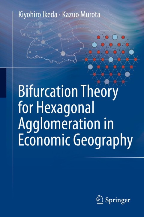 Cover image for book Bifurcation Theory for Hexagonal Agglomeration in Economic Geography