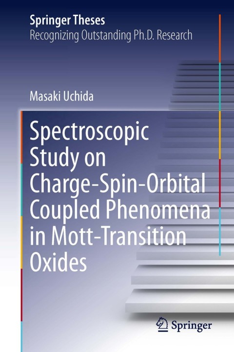 Cover image for book Spectroscopic Study on Charge-Spin-Orbital Coupled Phenomena in Mott-Transition Oxides