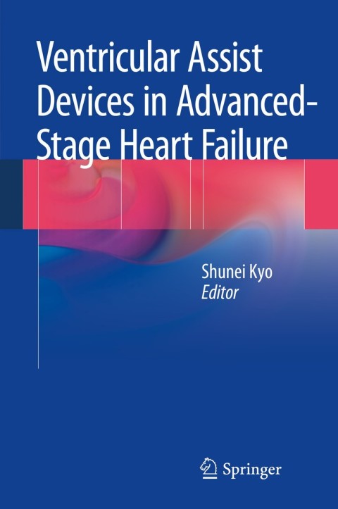Cover image for book Ventricular Assist Devices in Advanced-Stage Heart Failure