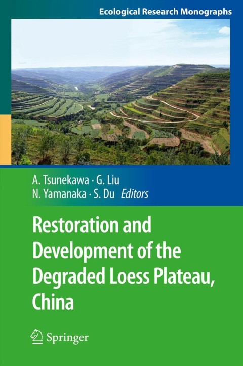 Cover image for book Restoration and Development of the Degraded Loess Plateau, China