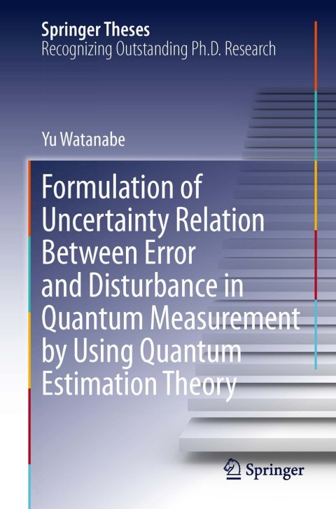Cover image for book Formulation of Uncertainty Relation Between Error and Disturbance in Quantum Measurement by Using Quantum Estimation Theory