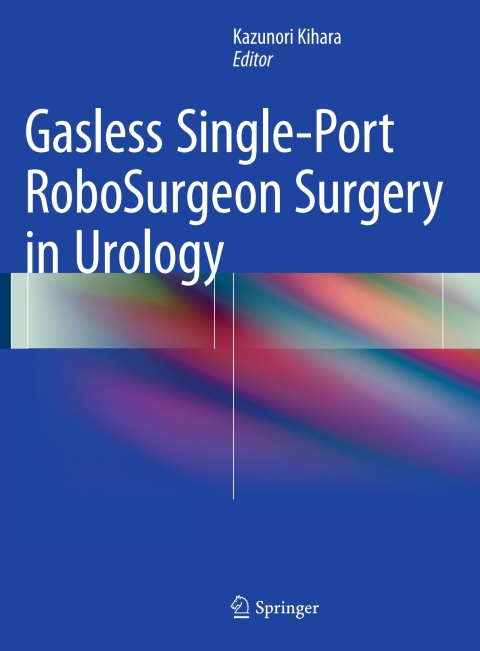Cover image for book Gasless Single-Port RoboSurgeon Surgery in Urology