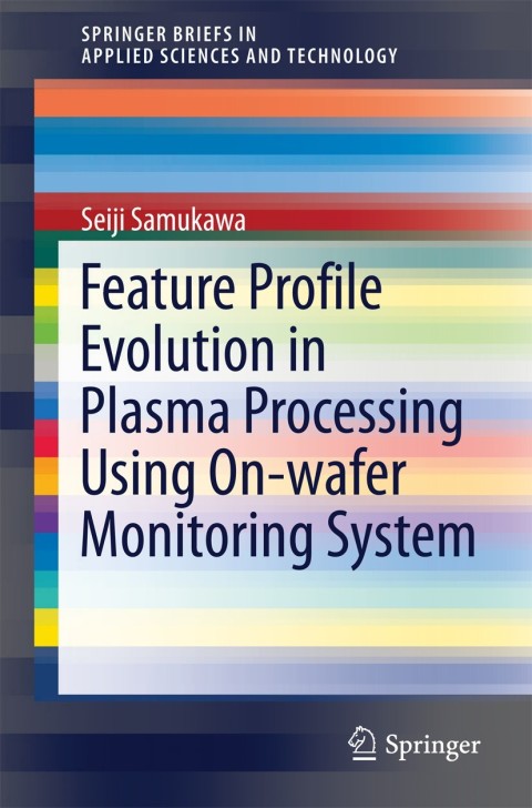 Cover image for book Feature Profile Evolution in Plasma Processing Using On-wafer Monitoring System