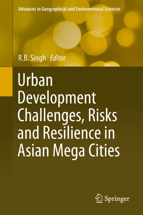 Cover image for book Urban Development Challenges, Risks and Resilience in Asian Mega Cities