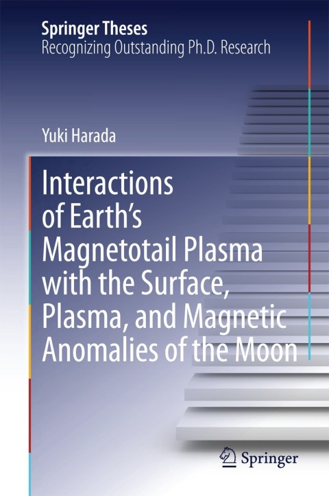 Cover image for book Interactions of Earth’s Magnetotail Plasma with the Surface, Plasma, and Magnetic Anomalies of the Moon