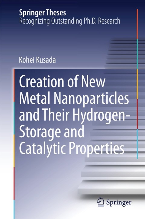 Cover image for book Creation of New Metal Nanoparticles and Their Hydrogen-Storage and Catalytic Properties