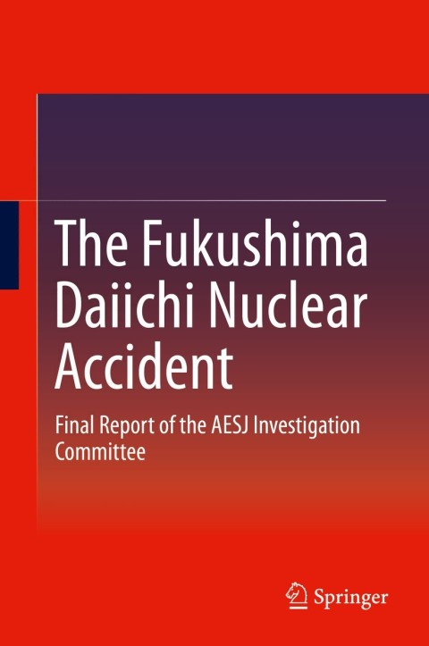 The Fukushima Daiichi Nuclear Accident 