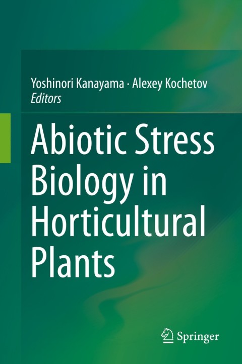 Cover image for book Abiotic Stress Biology in Horticultural Plants