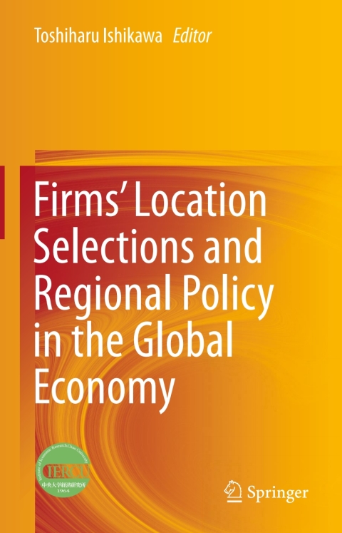 Cover image for book Firms’ Location Selections and Regional Policy in the Global Economy