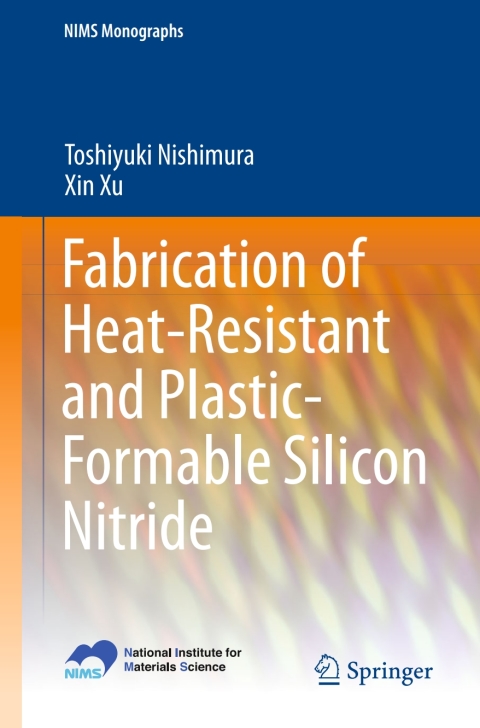 Cover image for book Fabrication of Heat-Resistant and Plastic-Formable Silicon Nitride