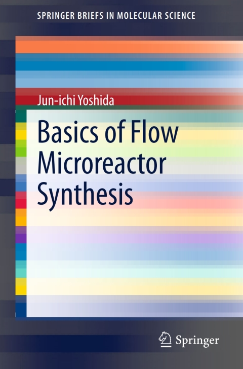 Cover image for book Basics of Flow Microreactor Synthesis