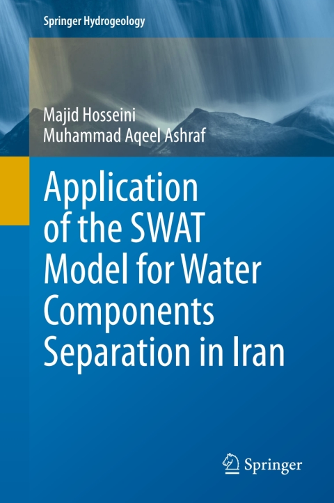 Cover image for book Application of the SWAT Model for Water Components Separation in Iran