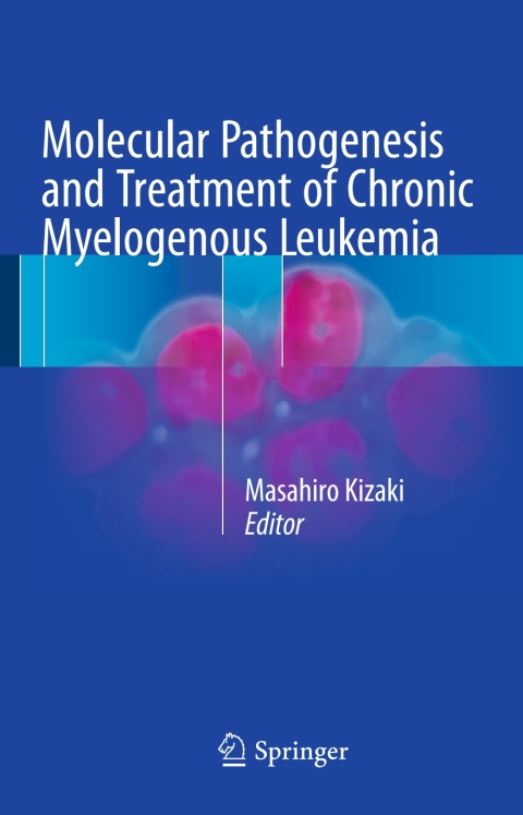 Cover image for book Molecular Pathogenesis and Treatment of Chronic Myelogenous Leukemia