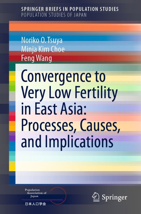 Cover image for book Convergence to Very Low Fertility in East Asia: Processes, Causes, and Implications
