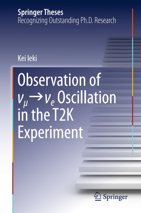 Cover image for book Observation of ν_μ→ν_e Oscillation in the T2K Experiment
