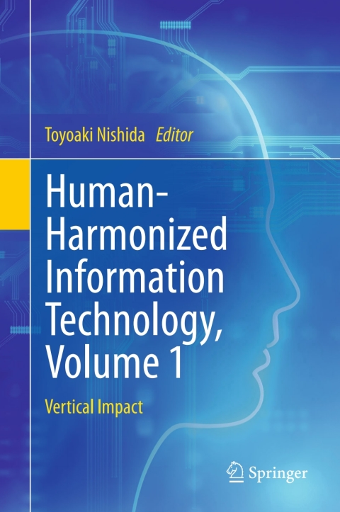 Cover image for book Human-Harmonized Information Technology, Volume 1